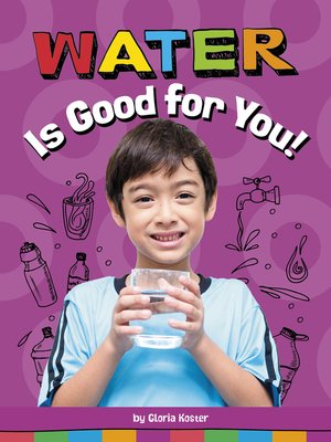 cover image of Water Is Good for You!